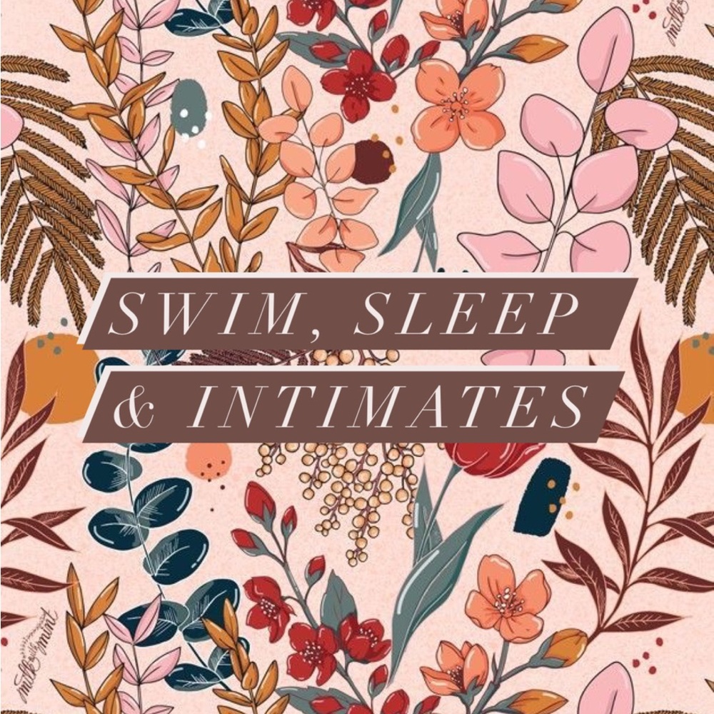 Sleep, Swim + Intimates